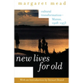 New Lives for Old: Cultural Transformation--Manus, 1928-1953