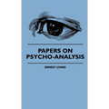 Papers On Psycho-Analysis