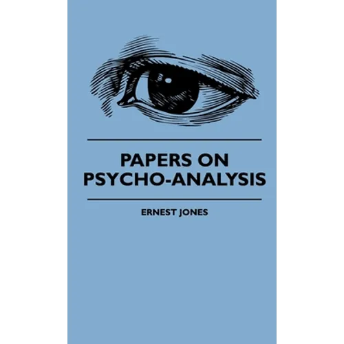 Papers On Psycho-Analysis