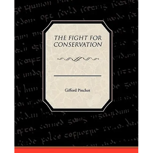 The Fight For Conservation