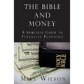 The Bible and Money: A Spiritual Guide to Financial Planning