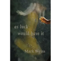 As Luck Would Have It
