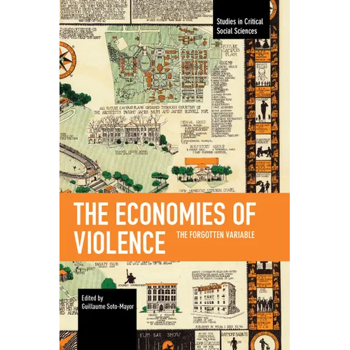 The Economies of Violence: The Forgotten Variable