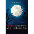 Murder in the Moon When the Leaves Fall