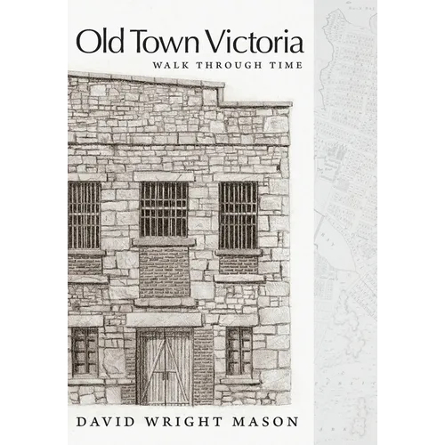 Old Town Victoria: Walk Through Time