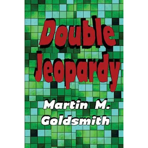 Double Jeopardy: A Classic Noir Novel of Crime, Punishment, and Legal Suspense