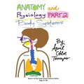 Anatomy & Physiology Part 2: Body Systems