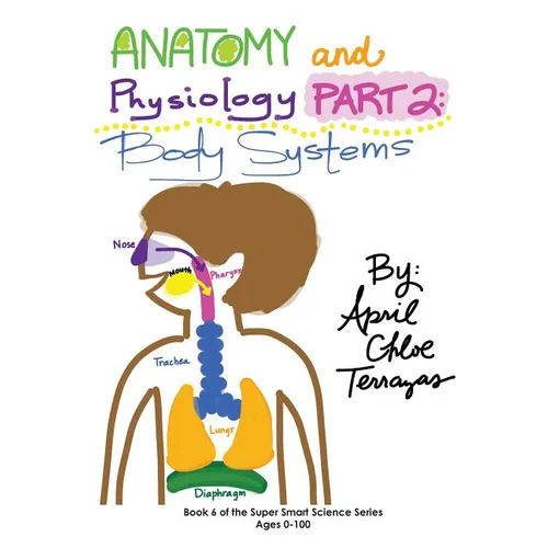 Anatomy & Physiology Part 2: Body Systems