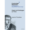 Hegel and Heidegger on Time