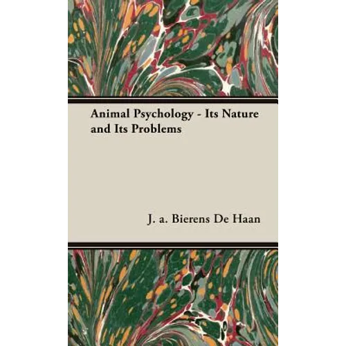 Animal Psychology - Its Nature and Its Problems