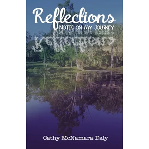 Reflections: Notes on My Journey