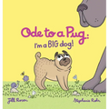 Ode to a Pug: I'm a BIG Dog!