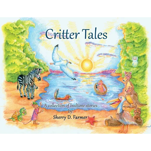 Critter Tales: A Collection of Bedtime Stories