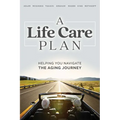 A Life Care Plan: Helping You Navigate the Aging Journey