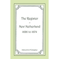 The Register of New Netherland, 1626-1674