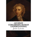 An Essay Concerning Human Understanding
