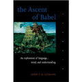 The Ascent of Babel: An Exploration of Language, Mind, and Understanding