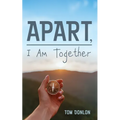 Apart, I Am Together
