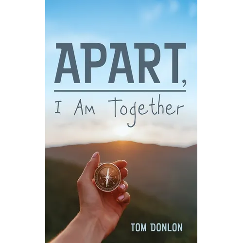 Apart, I Am Together