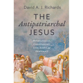 The Antipatriarchal Jesus
