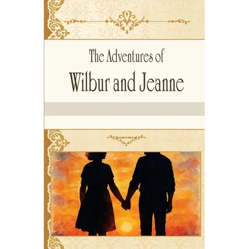 The Adventures of Wilbur and Jeanne