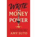 Write for Money and Power