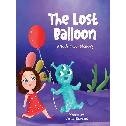 The Lost Balloon: A Book about Sharing