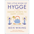 The Little Book of Hygge: Danish Secrets to Happy Living