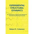 Experimental Structural Dynamics: An Introduction to Experimental Methods of Characterizing Vibrating Structures