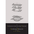 An Introduction to the Theory of Linear Spaces