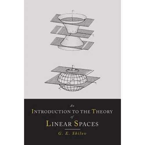 An Introduction to the Theory of Linear Spaces