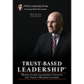 Trust-Based Leadership: Marine Corps Leadership Concepts for Today's Business Leaders
