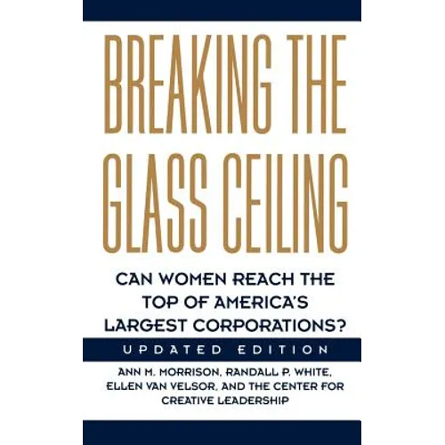 Breaking the Glass Ceiling: Can Women Reach the Top of America's Largest Corporations? Updated Edition