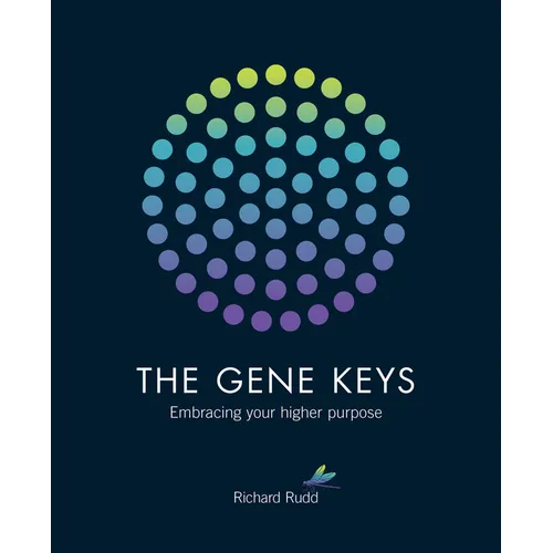 The Gene Keys: Embracing Your Higher Purpose