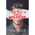 I Am Not A Child Molester
