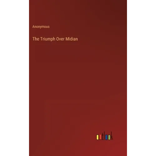 The Triumph Over Midian