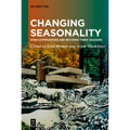 Changing Seasonality: How Communities Are Revising Their Seasons