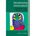 Decolonizing Universalism: A Transnational Feminist Ethic