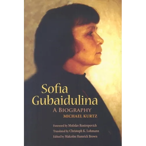 Sofia Gubaidulina: A Biography