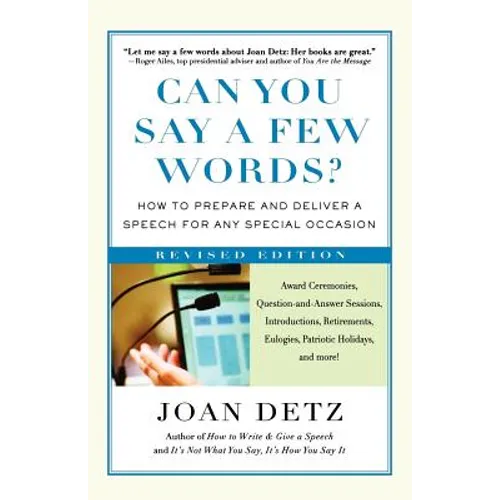 Can You Say a Few Words?: How to Prepare and Deliver a Speech for Any Special Occasion