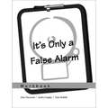 It's Only a False Alarm: A Cognitive Behavioral Treatment Program Workbook