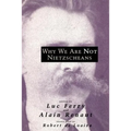 Why We Are Not Nietzscheans