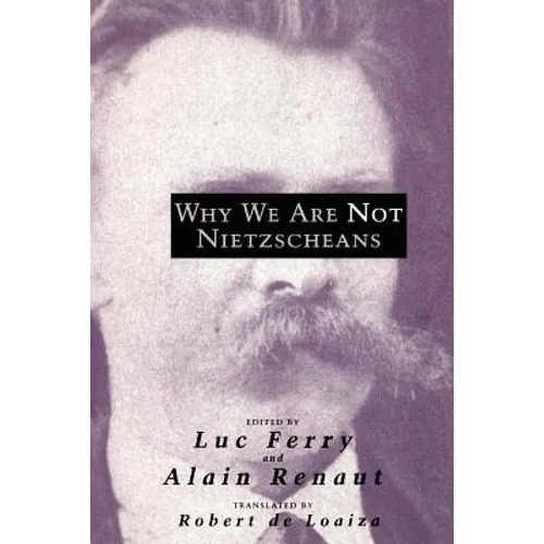 Why We Are Not Nietzscheans
