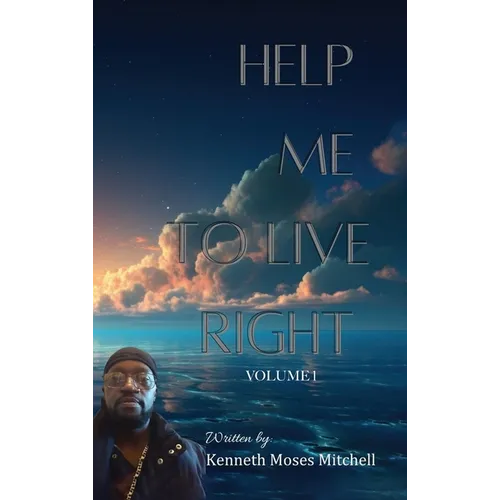 Help Me To Live Right: Volume 1