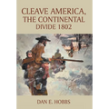 CLEAVE AMERICA, The Continental Divide 1802