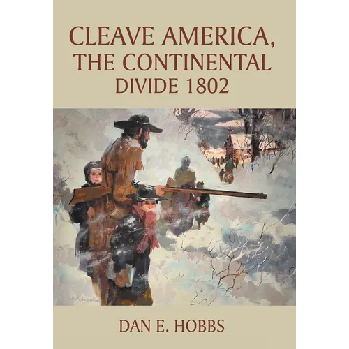 CLEAVE AMERICA, The Continental Divide 1802