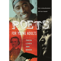 Poets for Young Adults: Their Lives and Works