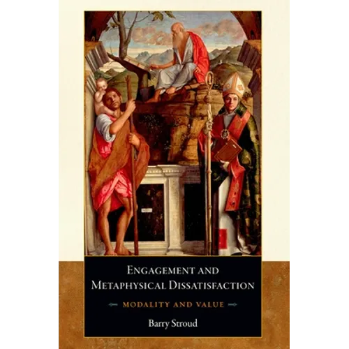 Engagement and Metaphysical Dissatisfaction: Modality and Value