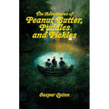The Adventures of Peanut Butter, Puddles and Pickles