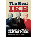 The Real Ike: Eisenhower Fact and Fiction